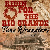 Ridin' for the Rio Grande