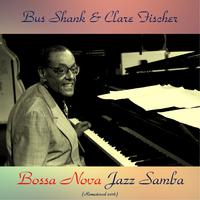 Bossa Nova Jazz Samba (Remastered 2016)