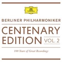 Centenary Edition 1913 - 2013 Berliner Philharmoniker - Vol. 2