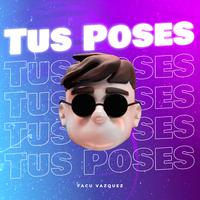 Tus Poses (Remix)