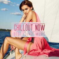 Chillout Now Best Lounge Music