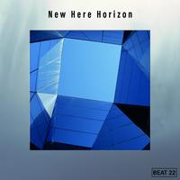 New Here Horizon Beat 22