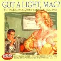 Got A Light, Mac? Vintage Songs About Smoking 1926-1954