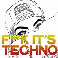 **** It's Techno