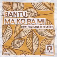 Ma Ko Ba Mi (Coflo & DJ Said Remixes)