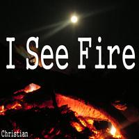 I See Fire