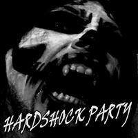 Hardshock Party