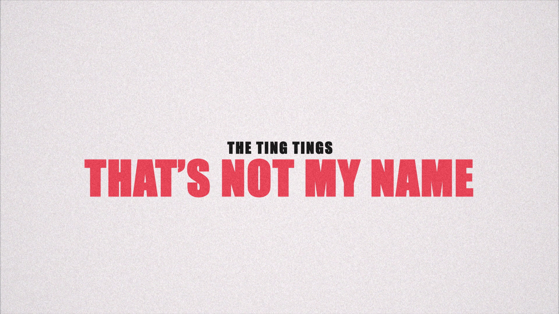 Ting tings that's not my name lyrics