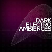 Dark Electro Ambiences