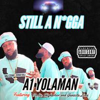 Still A Nigga (feat. Voobie Skyharbor & Ganxsta Love)