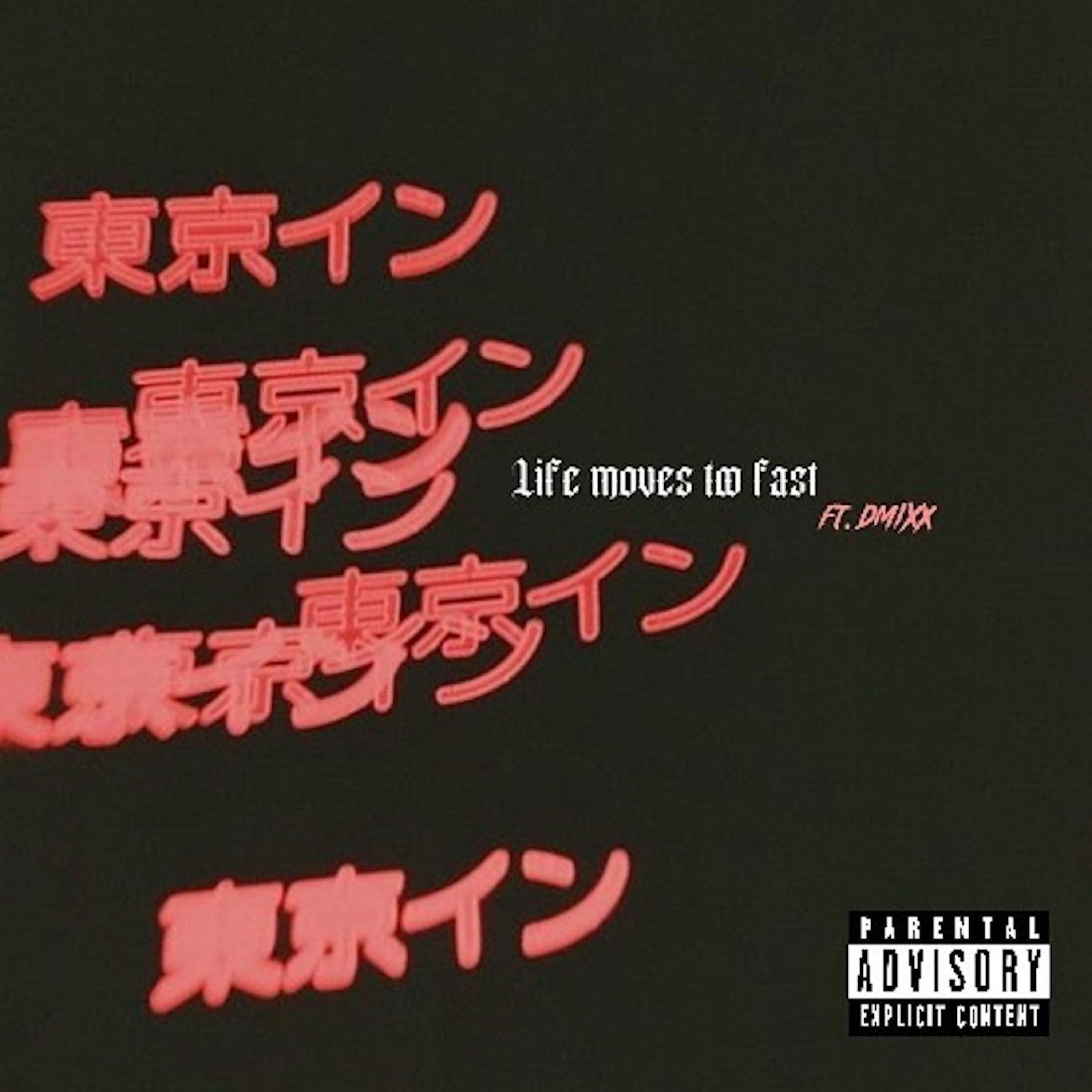 Life moves too fast (feat. DMIXX)