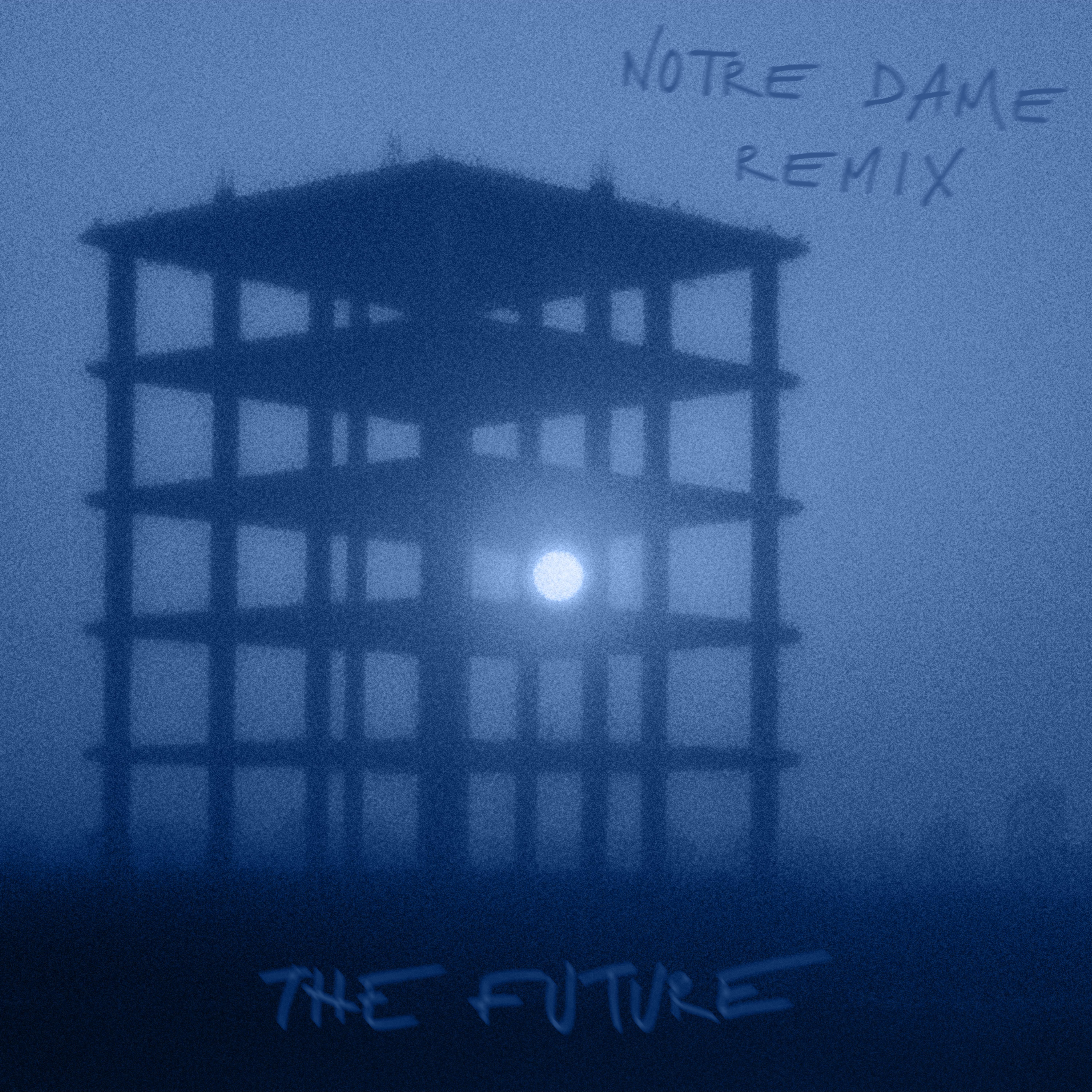 THE FUTURE (Notre Dame Remix)