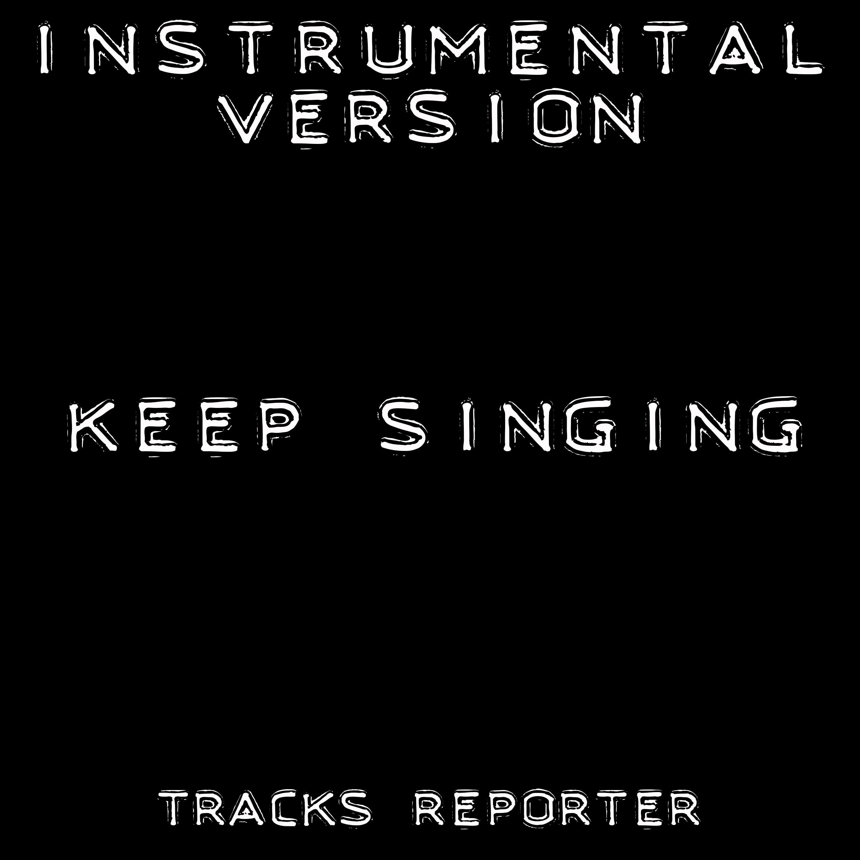 Keep Singing (Instrumental Version)