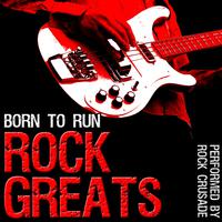 Born to Run: Rock Greats