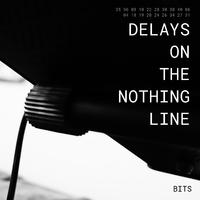 Delays on the Nothing Line