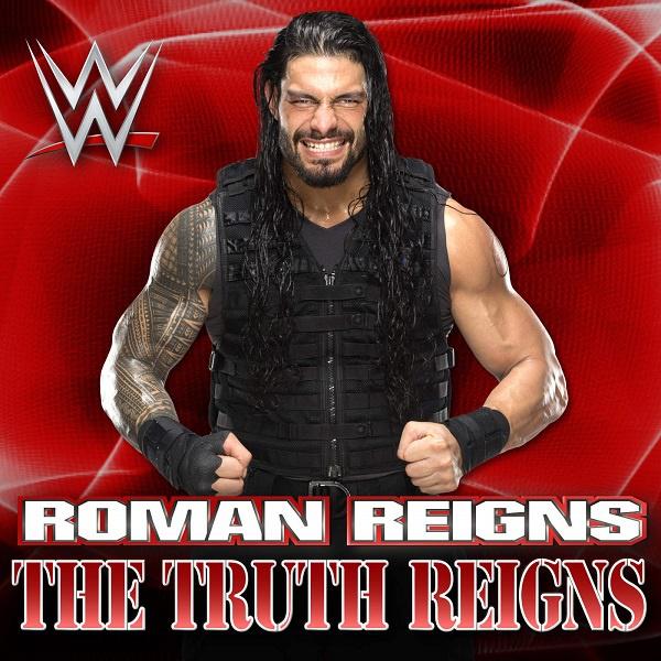 wwe: the truth reigns (roman reigns)