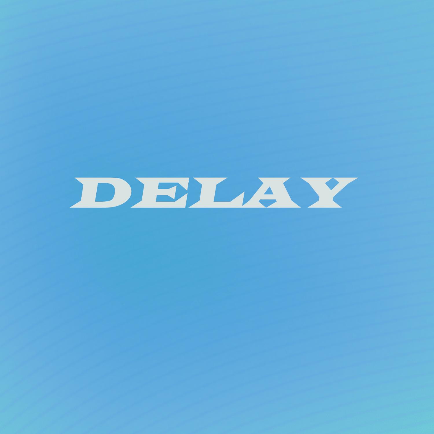 delay