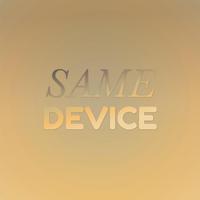 Same Device