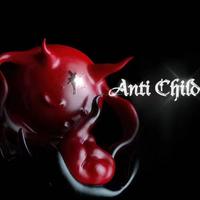 AntiChild_Offcial资料,AntiChild_Offcial最新歌曲,AntiChild_OffcialMV视频,AntiChild_Offcial音乐专辑,AntiChild_Offcial好听的歌