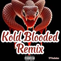 Kold Blooded (feat. Jon Doe & Titania Vendetta) [Remix]