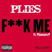 **** Me (feat. Pleasure P)