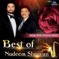 Best of Nadeem Shravan Songs (With Jhankar Beats)