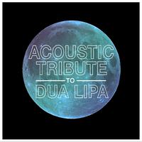 Acoustic Tribute to Dua Lipa (Instrumental)