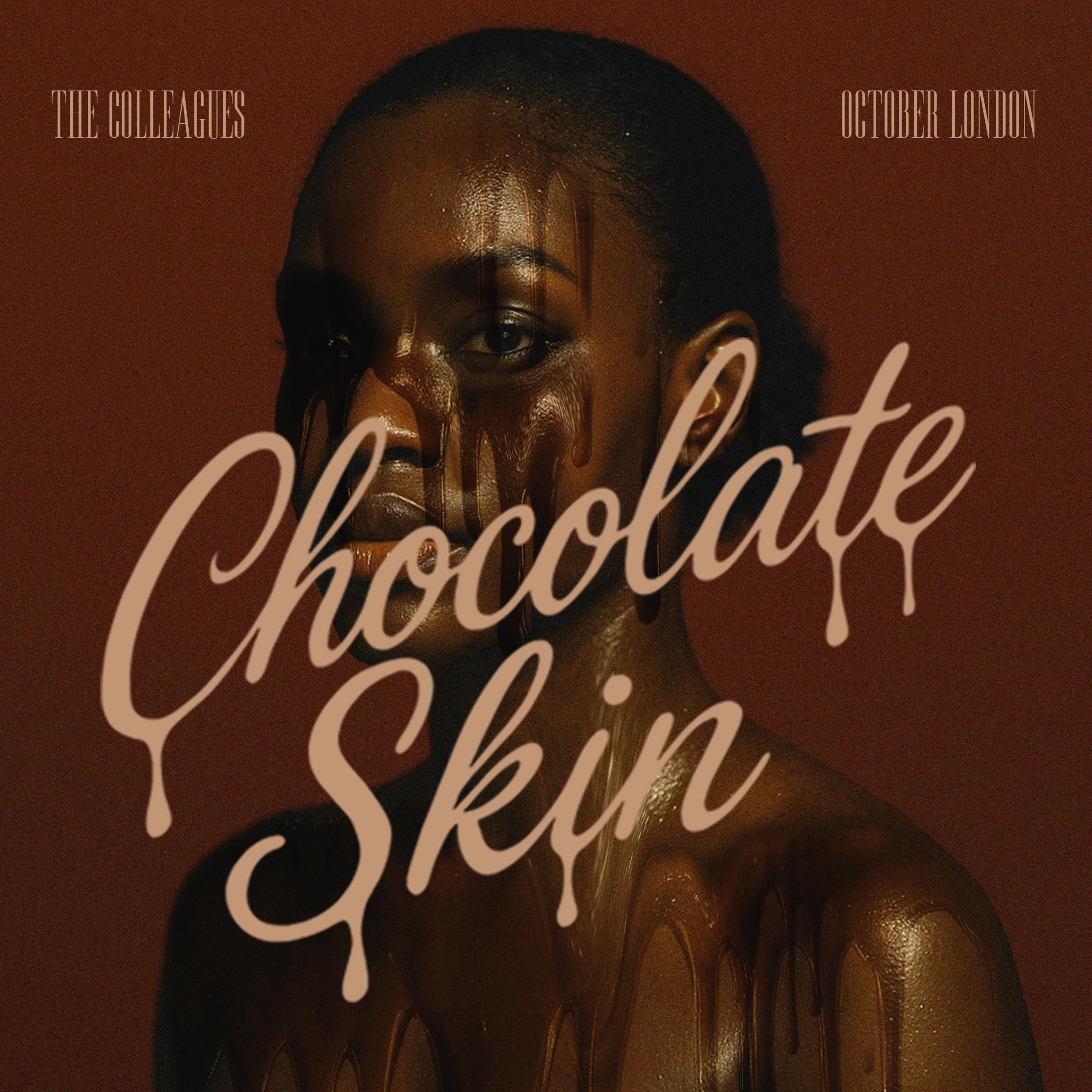 Chocolate Skin