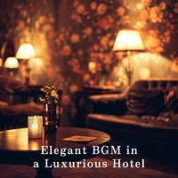 Elegant BGM in a Luxurious Hotel