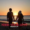 Jellal Rb - Need Your Love (feat. TP)