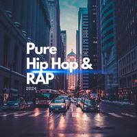 Pure Hip Hop & Rap 2024