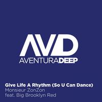 Give Life a Rhythm (So U Can Dance)