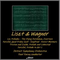 Liszt & Wagner: Les Préludes - The Flying Dutchman, Overture - Parsifal, Good Friday Spell - Siegfried - Forest Murmurs - Tristan Und Isolde, Prelude and Liebestod - Parsifal, Prelude to Act 1