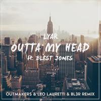 Outta My Head (Outmakers & Leo Lauretti & BL3R Remix)