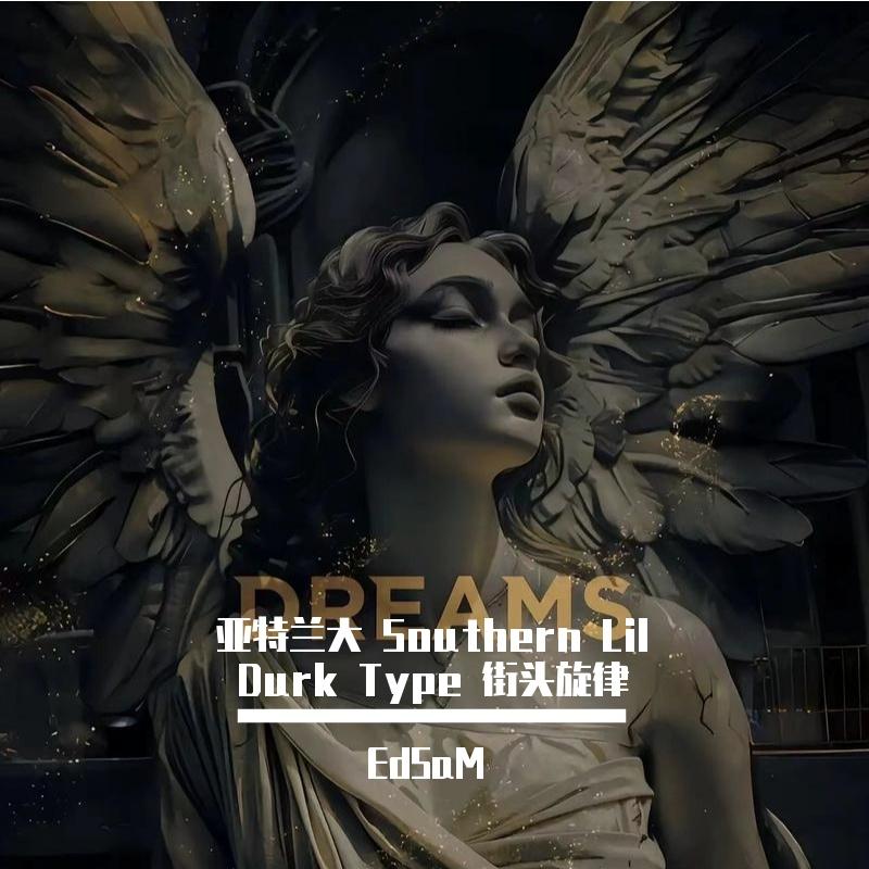 亚特兰大 Southern Lil Durk Type 街头旋律“ Dream Peace Out”