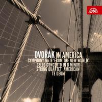 Dvořák in America /Symphony No. 9, Te Deum, String Quartet ....