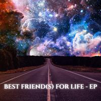 Best Friend(s) For Life EP