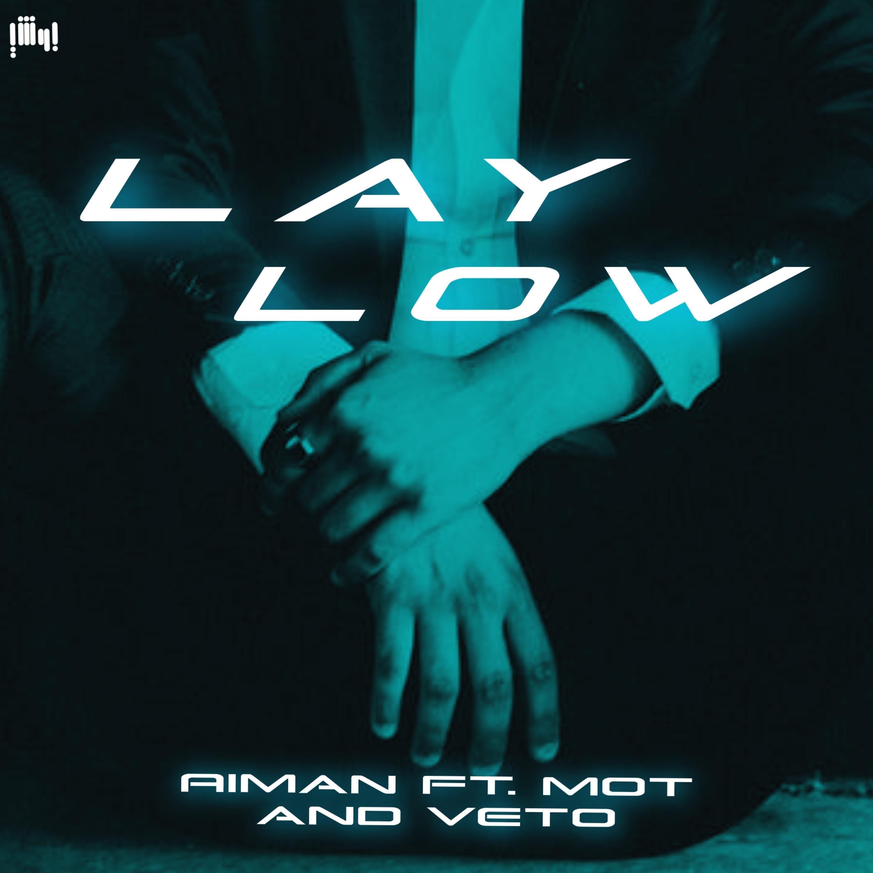 lay low (feat. mot & veto)