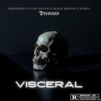 VISCERAL (feat. YUNG DOUGH, BLACK MANSON & RYROC)