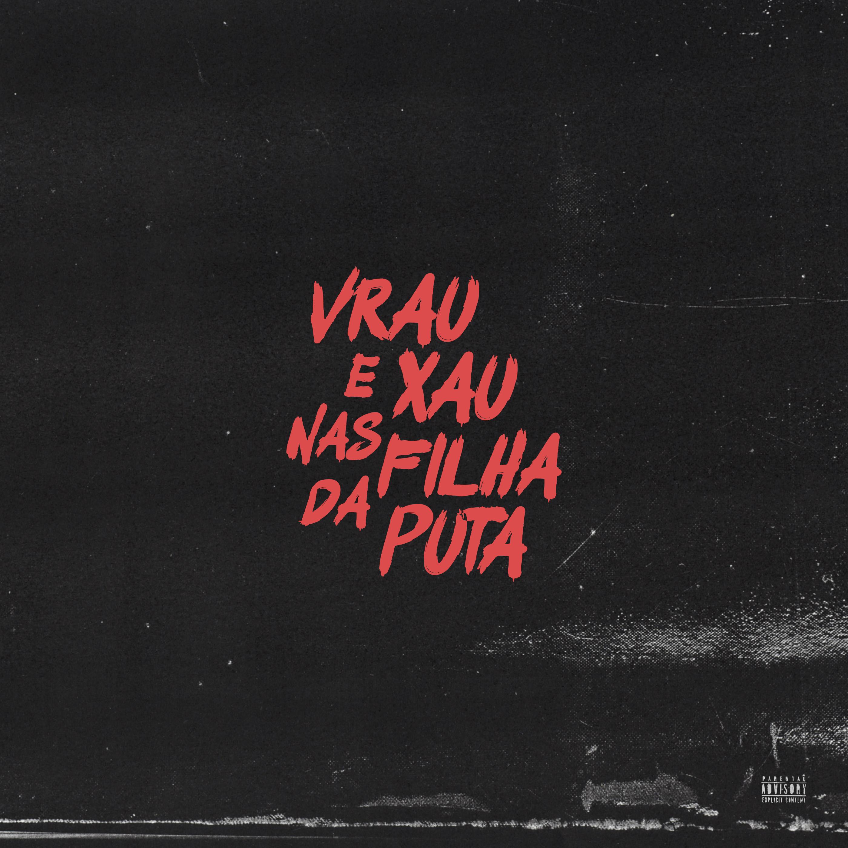 Vrau e Xau nas Filha da Puta