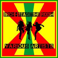 Birch - Stagetime Riddim