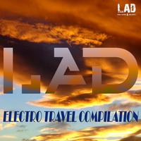 LAD Electro Travel Compilation