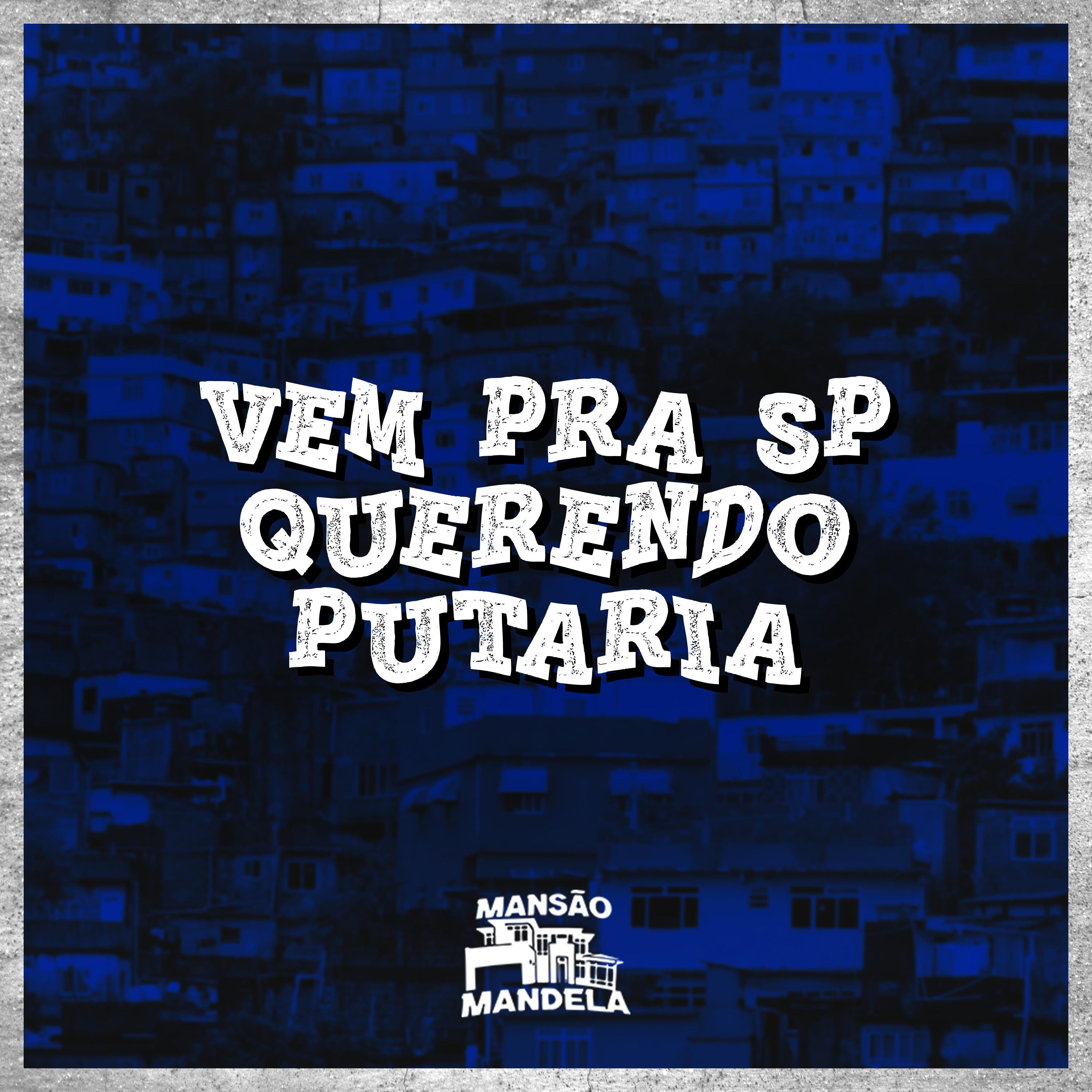Vem pra Sp Querendo Putaria