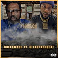 Problem (feat. BlingtheGreat)