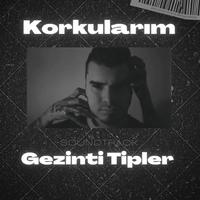 Korkularım (GezintiTiplerSoundtrack)