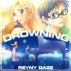 Reyny Daze - Drowning