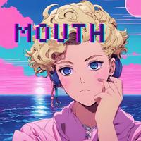 Mouth