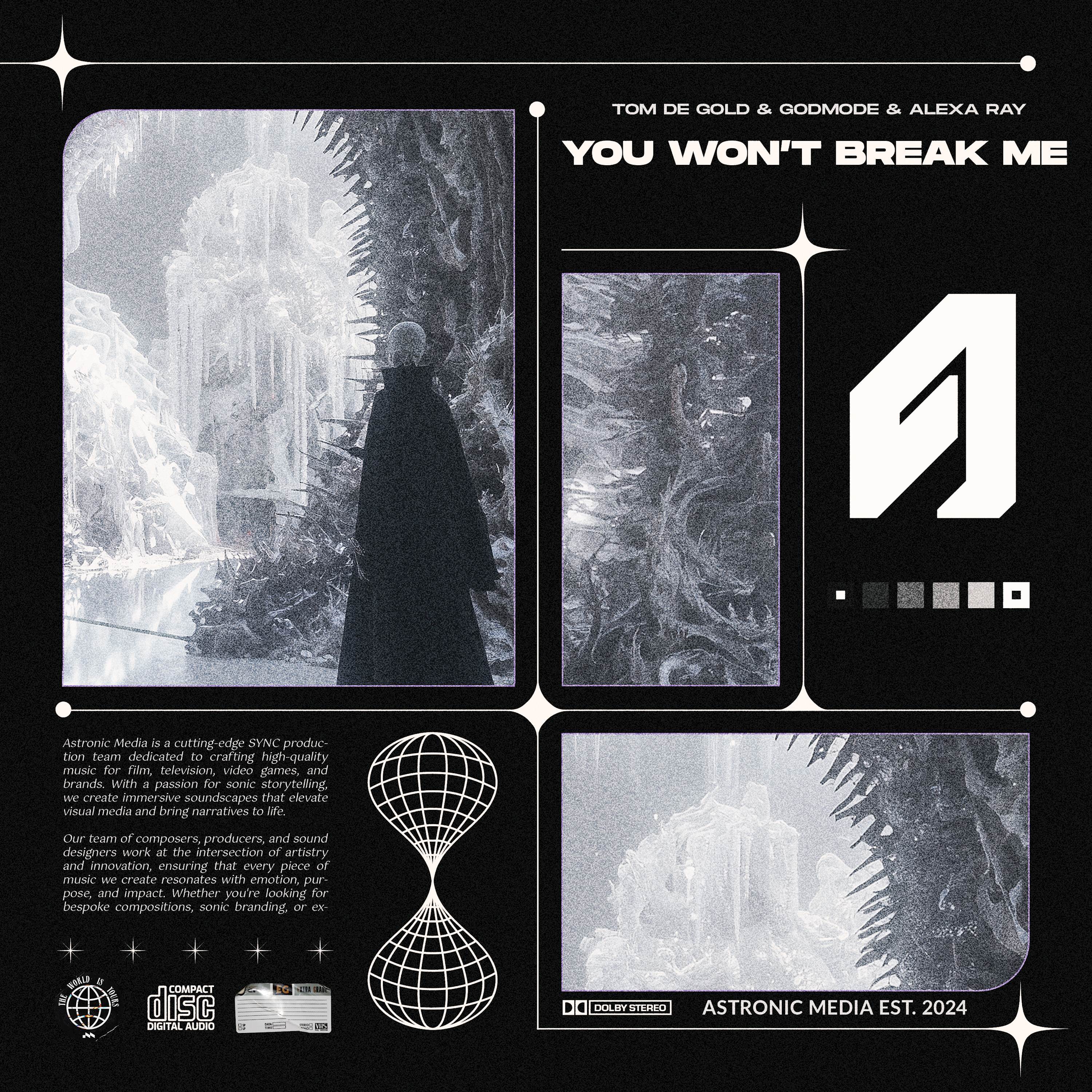 You Won't Break Me - Godmode/Tom De Gold/Alexa Ray - 单曲 - 网易云音乐 — free download