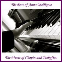 The Best of Anna Malikova: The Music of Chopin and Prokofiev