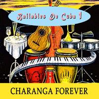 Bailables de Cuba, Vol. 1 (Charanga Forever)